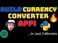 Build a Currency Converter App Within Minute using ChatGPT Mini Python Project