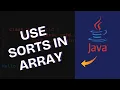 How to Use Sorts in Array in Java 2025