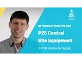2 4 P25 Central Site Equipment Introduction to P25 Tait Radio Academy