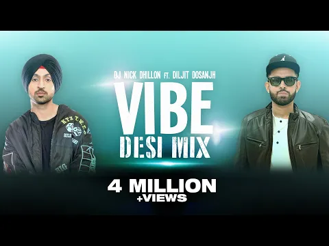 Download MP3 VIBE (Desi Mix) | DJ Nick Dhillon | Diljit | Latest Punjabi Songs Remix 2021