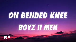 Boyz II Men - On Bended Knee (Lyrics)
