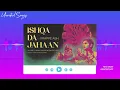ISHQA DA JAHAN - Frappe Ash ft. Encore ABJ | Amey Ghule
