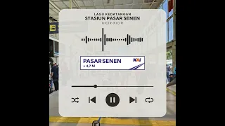 lagu kedatangan stasiun pasar senen 2025 kicir kicir