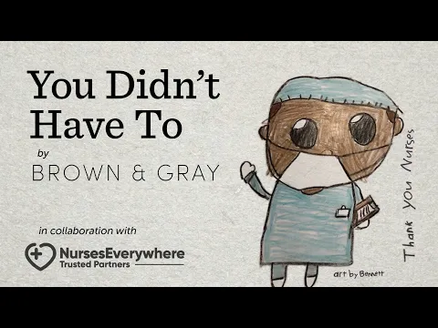 Download MP3 You Didn't Have To  (Song for NursesEverywhere)
