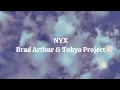 Download Lagu NYX - Brad Arthur \u0026 Tokyo Project - Lyrics Video by Livy Every 