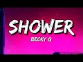 Download Lagu Becky G - Shower (Lyrics)