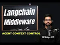 LangChain Middleware Explained AI Agent Context Control