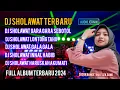 Download Lagu Dj sholawat terbaru 2024 full bass