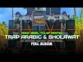 Download Lagu DJ TRAP SHOLAWAT DAN ARABIC • FULL BASS TERBARU • MIDEL TULOP • YANG KALIAN TUNGGU TUNGGU