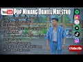 Download Lagu Pop Minang Daniel Maestro Full Album Terbaik