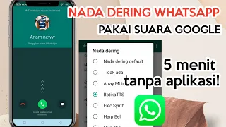 Download Cara mengganti nada dering whatsapp dengan suara google Tanpa Aplikasi MP3