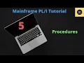 Procedures in - Mainframe Tutorial