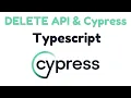 How to Make a DELETE API Call with Cypress TypeScript DELETE Request Cypress Api Testing