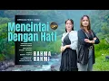 Download Lagu Rahma Rahmi - Mencintai Dengan Hati (Official Music Video)