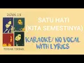 Satu Hati (Kita Semestinya) - Dewa 19 (Karaoke/No Vocal) WITH LYRICS || Minus One
