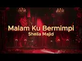 Download Lagu Sheila Majid - Malam Ku Bermimpi (Official Lyric Video)