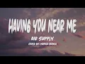 Air Supply -- Having You Near Me (Lyrics) (Cover by: Monica Bianca)