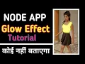 NODE APP-Glowing Effect Tutorial For Android iOS Glowing Clothes colour Changing Tutorial