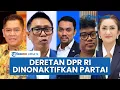 Download Lagu Deretan  5 Anggota DPR RI yang Dinonaktifkan Partainya Buntut Demo \u0026 Kontroversi Bikin Rakyat Geram