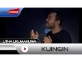 Download Lagu Utha Likumahuwa - Kuingin | Official Video