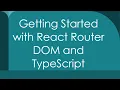 Getting Started with React Router DOM and TypeScript