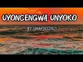 Download Lagu Uyoncengwa Unyoko-UMafikizolo (Full Lyrics)