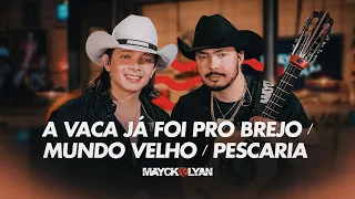 Mayck e Lyan - A Vaca Já Foi Pro Brejo - Mundo Velho - Pescaria (No Jeitão da Madeira) Ao Vivo
