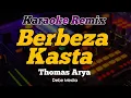 Download Lagu Karaoke Berbeza Kasta - Thomas Arya Dj Remix