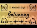 Download Lagu 🔴 Video Lirik Lagu - Batimung - Tommy Kaganangan, Nanang Irwan
