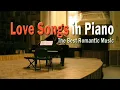 Download Lagu Love Songs in Piano: Best Romantic Music ( Vol 2)