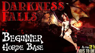 What has Changed in Darkness Falls Alpha 21 Best Beginner Horde Bases - 7 Days to Die Tips Tricks