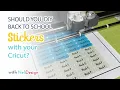Should you make back to School identification Stickers with your Cricut and Printable vinyl