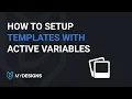 How To Setup Templates With Active Variables in MyDesigns