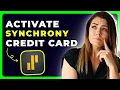 How to Activate Synchrony Credit Card Fast Secure Online Guide 2025