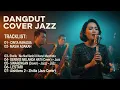 Lagu Cinta \u0026 Kenangan – Playlist Dangdut Cover Jazz Paling Menyentuh Hati