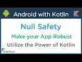 Android Kotlin Tutorial Use Null Safety Operators to make code robust 4