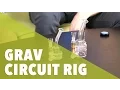 Grav Circuit Rig 420 Science Club