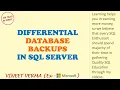 Differential Database Backups Theory SQL Server Business Continuity SQL Talks by VINEET