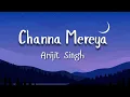 Channa Mereya – Arijit Singh | Ae Dil Hai Mushkil