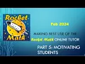 Part 5 Motivation in the Making the Best Use of the Rocket Math Online Tutor