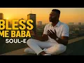 Download Lagu BLESS ME BABA (FROM GRASS TO GRACE) BY SOUL-E