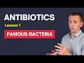 Antibiotics in Clinical Practice Lesson 1 The Most Famous Bacteria