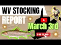 WV Stocking Report Mar 3rd