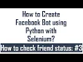 How to Create Facebook Bot using Selenium with Python