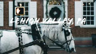 Top Hidden Gems in the Lehigh Valley PA Unique Experiences