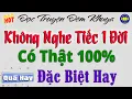 Download Lagu Không nghe tiếc 1 đời - Truyện kể có thật 100% Đặc Biệt Hay | Đọc truyện đêm khuya ngủ ngon