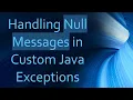 Handling Null Messages in Custom Java Exceptions