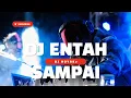 Download Lagu DJ Asmara Kerinduan - DJ ENTAH SAMPAI KAPAN KAU DAN AKU JALANI