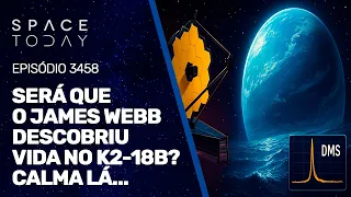 DID JAMES WEBB FIND LIFE ON K2-18B? CALM DOWN...