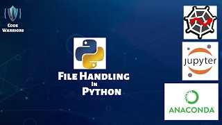 File Handling in Python File Operation Python Tutorial Anaconda Code Warriors